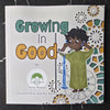 Growing in Good
